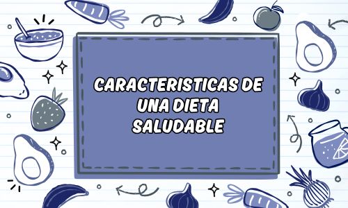 Caracteristicas de una dieta saludable